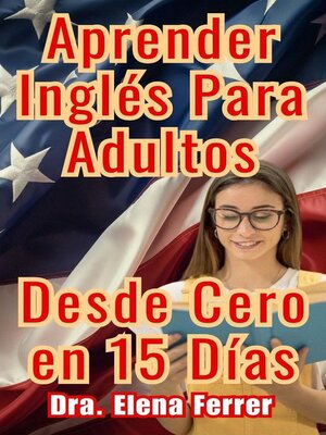 cover image of Aprender Inglés Para Adultos Desde Cero en 15 Días
